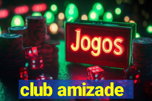 club amizade